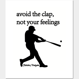 Avoid the clap, not your feelings Posters and Art